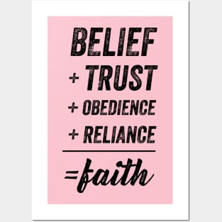 Belief + Trust + Obedience + Reliance = Faith • Black Text Posters and Art